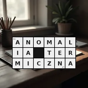 Hasło krzyżówkowe odchylenie temperatury od średniej czasowej lub przestrzennej - anomalia termiczna – rozwiązanie, synonimy, podpowiedzi i definicje krzyżówkowe